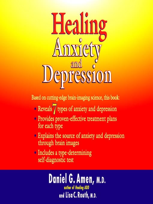 Title details for Healing Anxiety and Depression by Daniel G. Amen, MD - Wait list